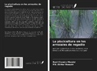Md. Akhtar Hossain, Roni Chandra Mondal - La piscicultura en los arrozales de regadío