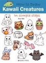 Aria Wei - How to Draw: Kawaii Creatures