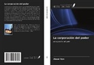 Alexei Ilyin - La corporación del poder