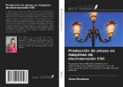Anna Okunkova - Producción de piezas en máquinas de electroerosión CNC
