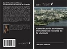 Shahreen Shehwar - Gentrificación en Ottawa: Dimensiones raciales de la vivienda