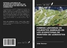 Erkin Ikromov - FORMAS LARVARIAS DE HELMINTOS ANIMALES EN LOS ECOSISTEMAS DE MONTAÑA DE UZBEKISTÁN