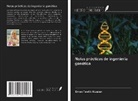 Eman Tawfik Hussien - Notas prácticas de ingeniería genética