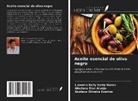 Glaciana Dias Araújo, Gustavo Oliveira Everton, Lizandra Kelly Serra Nunes - Aceite esencial de oliva negro