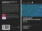 T. Gomathi, Poonguzhali S, V. Vedanarayanan - TRANSMISIÓN INALÁMBRICA DE ENERGÍA SOLAR