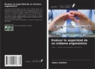 Valery Zolotyh - Evaluar la seguridad de un sistema ergonómico