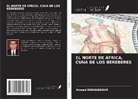 Ahmed Benhabbour - EL NORTE DE ÁFRICA, CUNA DE LOS BEREBERES