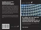 Peter Walker - EL PAPEL DE LOS INICIOS TEMPORALES EN EL ENMASCARAMIENTO DE LA SUSTITUCIÓN DE OBJETOS