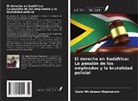 Sipho Mhlekiseni Maphumulo - El derecho en Sudáfrica: La pensión de los empleados y la brutalidad policial