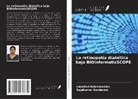 Umadevi Subramanian, Rajakumar Sundaram - La retinopatía diabética bajo BIOinformaticSCOPE