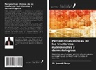 Joseph Choge - Perspectivas clínicas de los trastornos nutricionales y dermatológicos