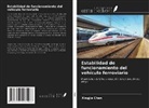 Xingjie Chen - Estabilidad de funcionamiento del vehículo ferroviario