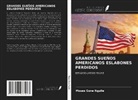 Moses Sone Ngulle - GRANDES SUEÑOS AMERICANOS ESLABONES PERDIDOS
