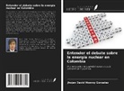 Jhojan David Monroy Gonzalez - Entender el debate sobre la energía nuclear en Colombia