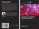 Charan Gutala - Gestión de accidentes cerebrovasculares