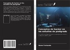 Karen Fontenele - Conceptos de hacker en los estudios de postgrado