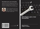 Evgeny Furmakov, Olga Koteneva - Estrategias para crear innovación