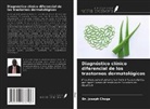 Joseph Choge - Diagnóstico clínico diferencial de los trastornos dermatológicos