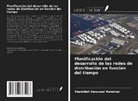 Ebadollah Amouzad Mahdiraji - Planificación del desarrollo de las redes de distribución en función del tiempo