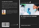Rakesh Kumar Mishra - EL VIRUS DE LA CORONA