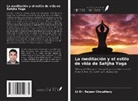Lt Rajeev Choudhary - La meditación y el estilo de vida de Sahjha Yoga