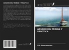 Md. Ahmaruzzaman - ADSORCIÓN: TEORÍA Y PRÁCTICA
