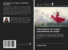 Thays Prado - Convertirse en mujer, convertirse en mujer