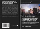 Victor Mwanyumeka - UNA INVESTIGACIÓN SOBRE LAS PRINCIPALES CAUSAS DEL EXCESO DE TIEMPO EN ZIMBABUE