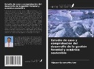 Vijayan Gurumurthy Iyer - Estudio de caso y comprobación del desarrollo de la gestión forestal y oceánica sostenible