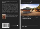 Kemal Yildirim - Cultura tribal africana y grupos tribales africanos