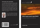 Ernest Cole - Interregno post-apartheid