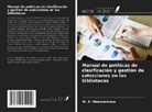 W. A. Weerasooriya - Manual de políticas de clasificación y gestión de colecciones en las bibliotecas