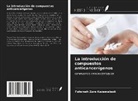 Azim Akbarzadeh, Seyedeh Masoomeh Mirnezami, Fatemeh Zare Kazemabadi - La introducción de compuestos anticancerígenos