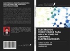 YOGESH KUMAR K, RAGHU M S, KIRAN KUMAR S R - ELECTRODOS MODIFICADOS PARA APLICACIONES DE SENSORES ELECTROQUÍMICOS