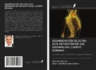 Edson José Rodrigues Justino, Fabiano Utiyama - SEGMENTACIÓN DE ULTRA-ALTA DEFINICIÓN DE LOS SISTEMAS DEL CUERPO HUMANO