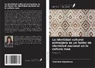 Svetlana Gasnikova - La identidad cultural extranjera es un factor de identidad nacional en la cultura rusa