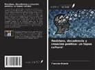Francois Kopoin - Residuos, decadencia y creación poética: un topos cultural