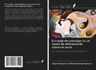 Raquel Nogueira de Moraes (Organizadora) - El trabajo del psicólogo en un centro de referencia de asistencia social