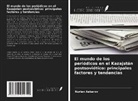 Nurlan Askarov - El mundo de los periódicos en el Kazajstán postsoviético: principales factores y tendencias