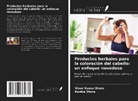 Kanika Dhote, Vinod Kumar Dhote - Productos herbales para la coloración del cabello: un enfoque novedoso
