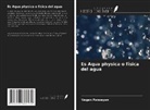 Vagan Panosyan - Es Aqua physica o física del agua