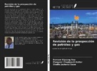 Margaret Chepkoech Ketter, Bernard Kipsang Rop, Sheilla Jeptanui Sawe - Revisión de la prospección de petróleo y gas