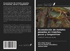 Selina Akter, Murshida Begum, Tasrina Rabia Choudhury - Acumulación de metales pesados en insectos, peces y langostinos