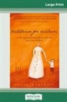 Sarah Napthali - Buddhism for Mothers