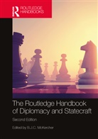 B J C McKercher, B.J.C. McKercher, B J C McKercher, B. J. C. Mckercher, B.J.C. McKercher - Routledge Handbook of Diplomacy and Statecraft