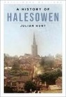 Julian Hunt - A History of Halesowen