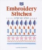 Lucinda Ganderton, Ganderton Lucinda - Embroidery Stitches Step-by-Step