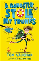 Tom Vaughan, Vaughan Tom, Nathan Reed, Reed Nathan - A Gangster Stole My Trunks