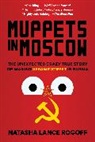 Natasha Lance Rogoff - Muppets in Moscow