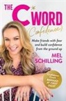 Mel Schilling - C Word (Confidence)